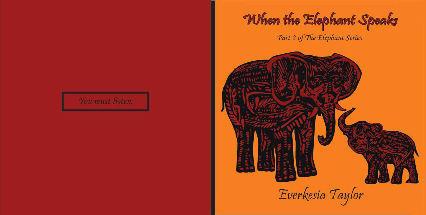 When the Elephant Speaks (pt. 2) by Everkesia Taylor