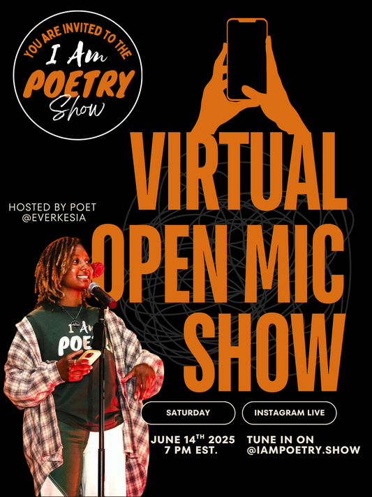 I Am Poetry’s VIRTUAL Open Mic Show  (06/14/2025)