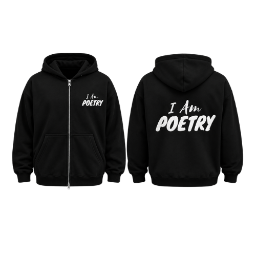 I Am Poetry Zip Up Hoodie